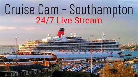 Live HD Webcam Cruise Ship, Southampton, UK